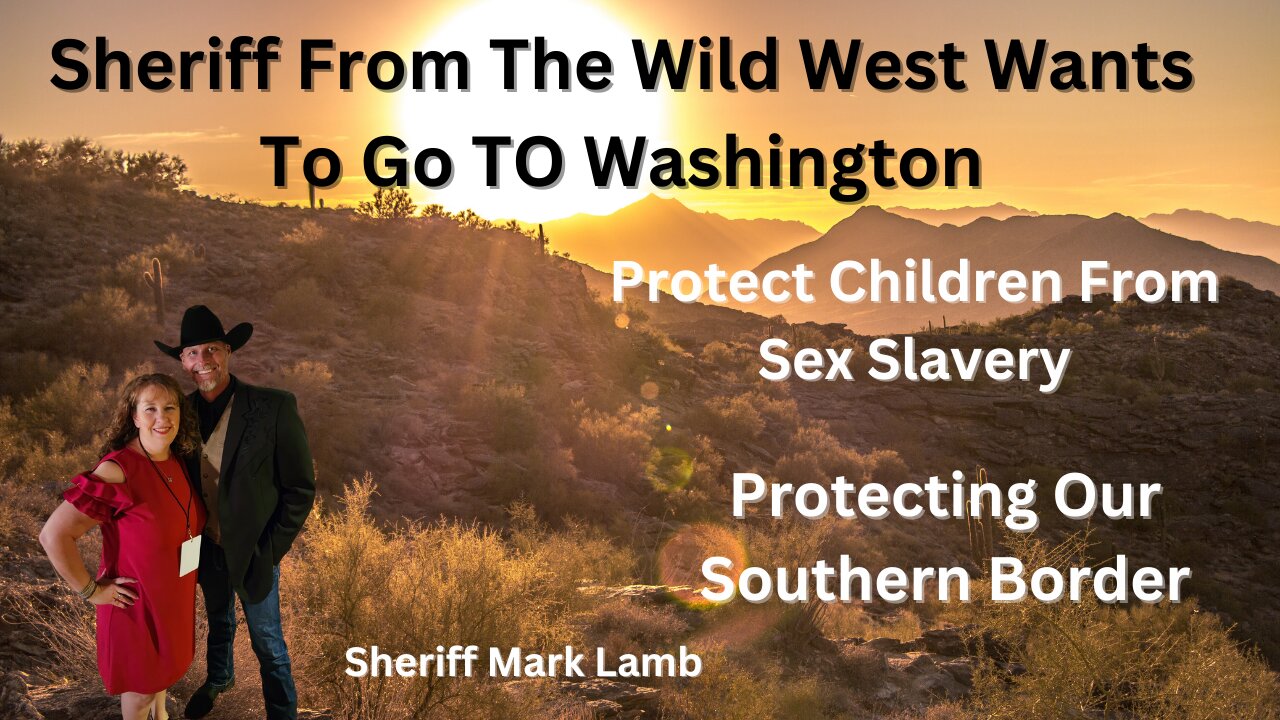 Sheriff From The Wild West Wants To Go To Washington | Sheriff Mark Lamb