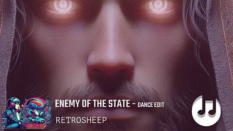 Enemy of The State - Dance Edit - Retrosheep Trance Sessions #Dance