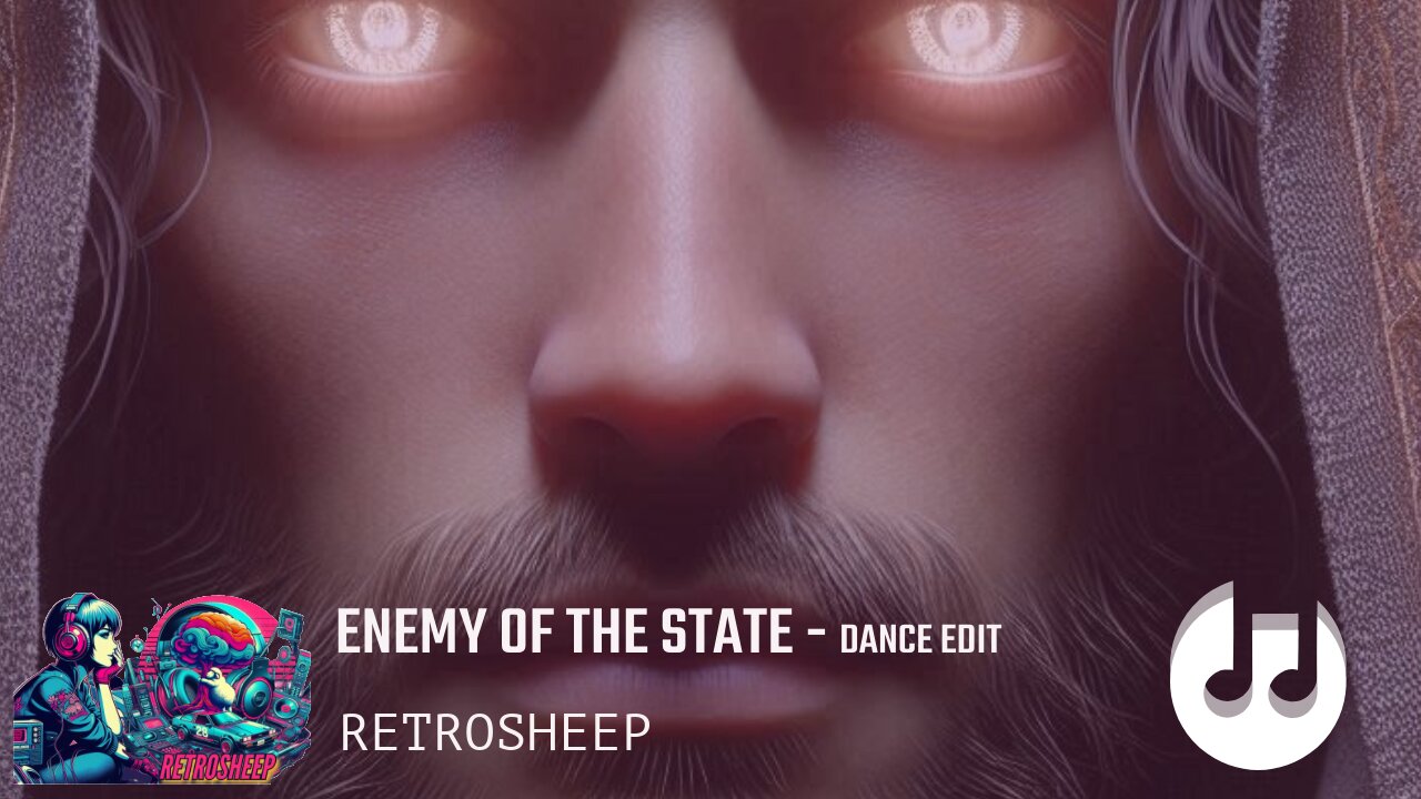 Enemy of The State - Dance Edit - Retrosheep Trance Sessions #Dance