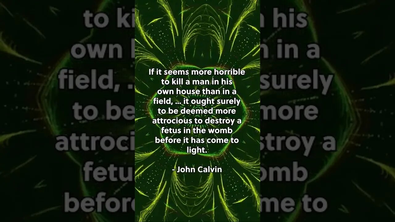 John Calvin – Abortion Conflict in 1500’s Europe? * Christian Quotes *