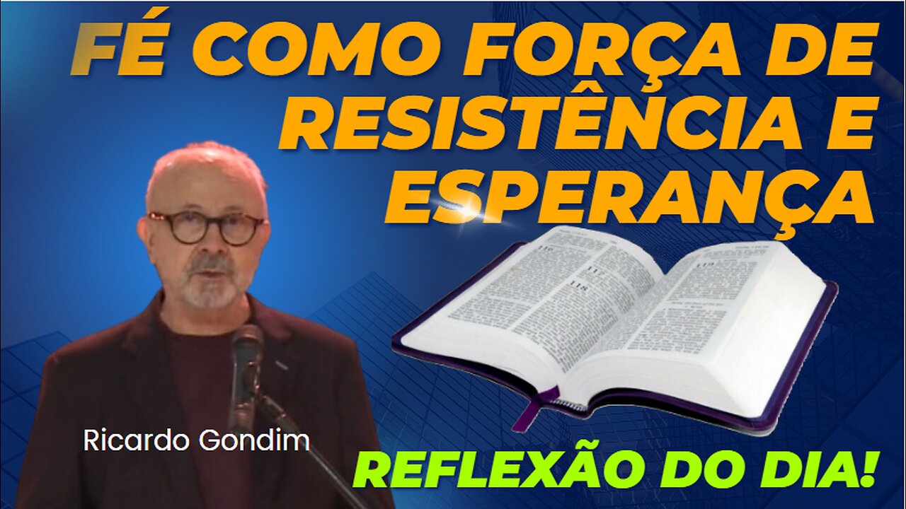 FÉ COMO FORÇA DE RESISTÊNCIA E ESPERANÇA | Ricardo Gondim