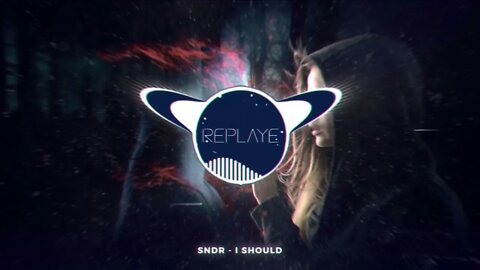 SNDR - I should | Replaye