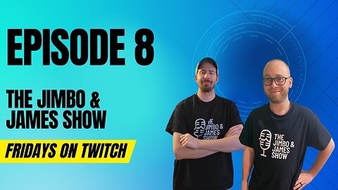 The Jimbo & James Show! - 3.3.23 Episode 8