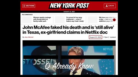 ⚡ Aug 23 2022 - John McAfee +++ Netflix Documentary +++ Q Already Know - 2m22s