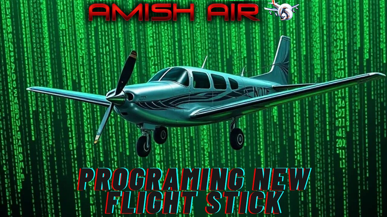 Amish Air - Programming new flight stick