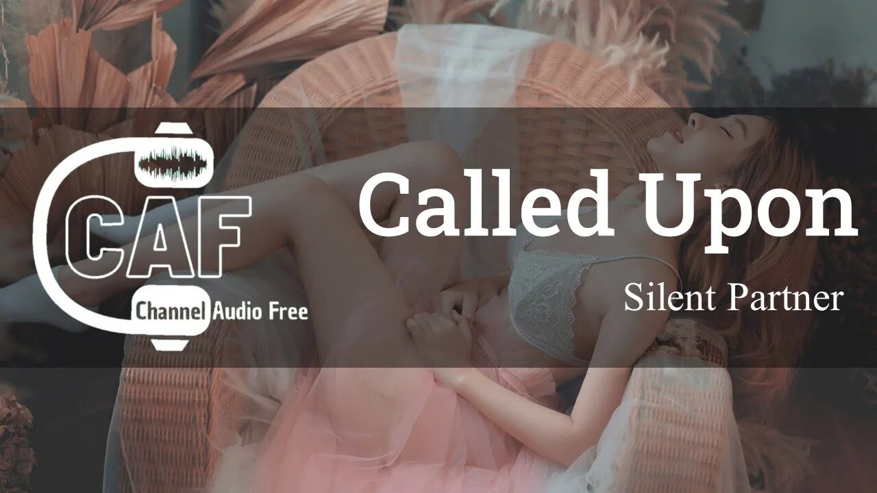 CAFree – Called Upon – Silent Partner