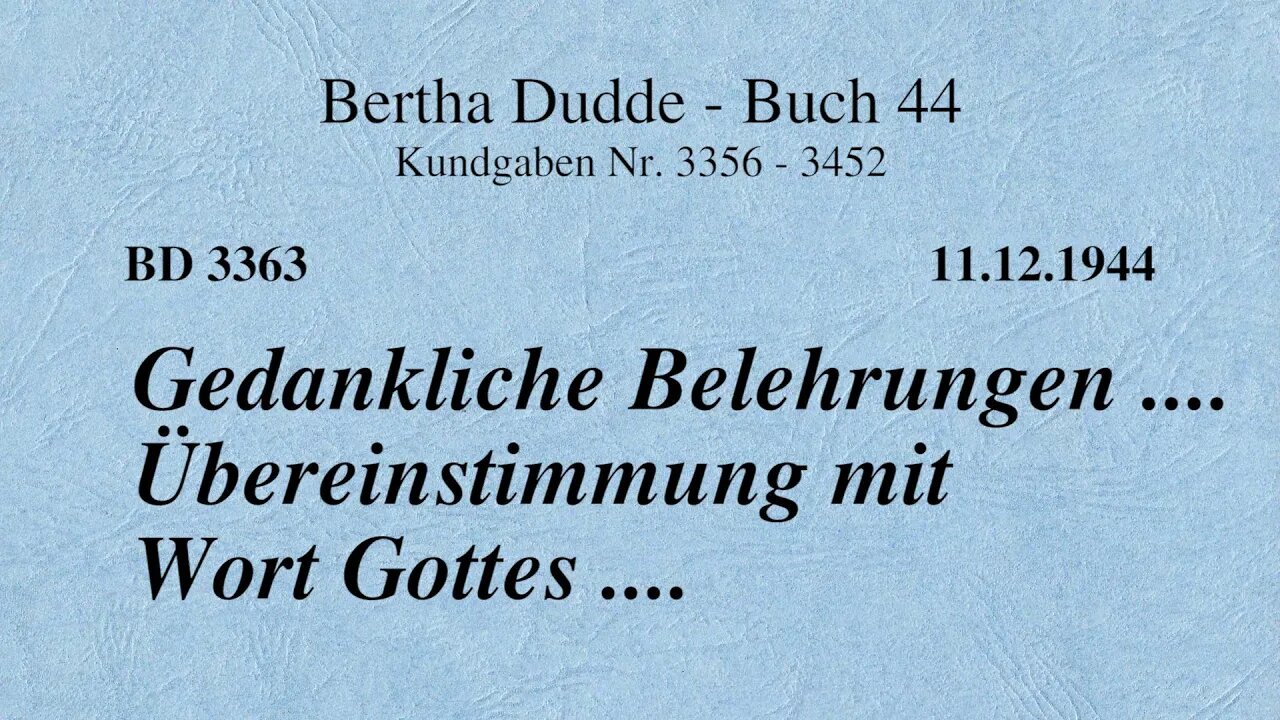 BD 3363 - GEDANKLICHE BELEHRUNGEN .... ÜBEREINSTIMMUNG MIT WORT GOTTES ....