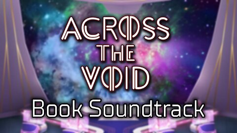 Across The Void - Choices Book Soundtrack