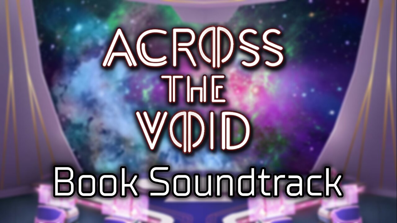 Across The Void - Choices Book Soundtrack