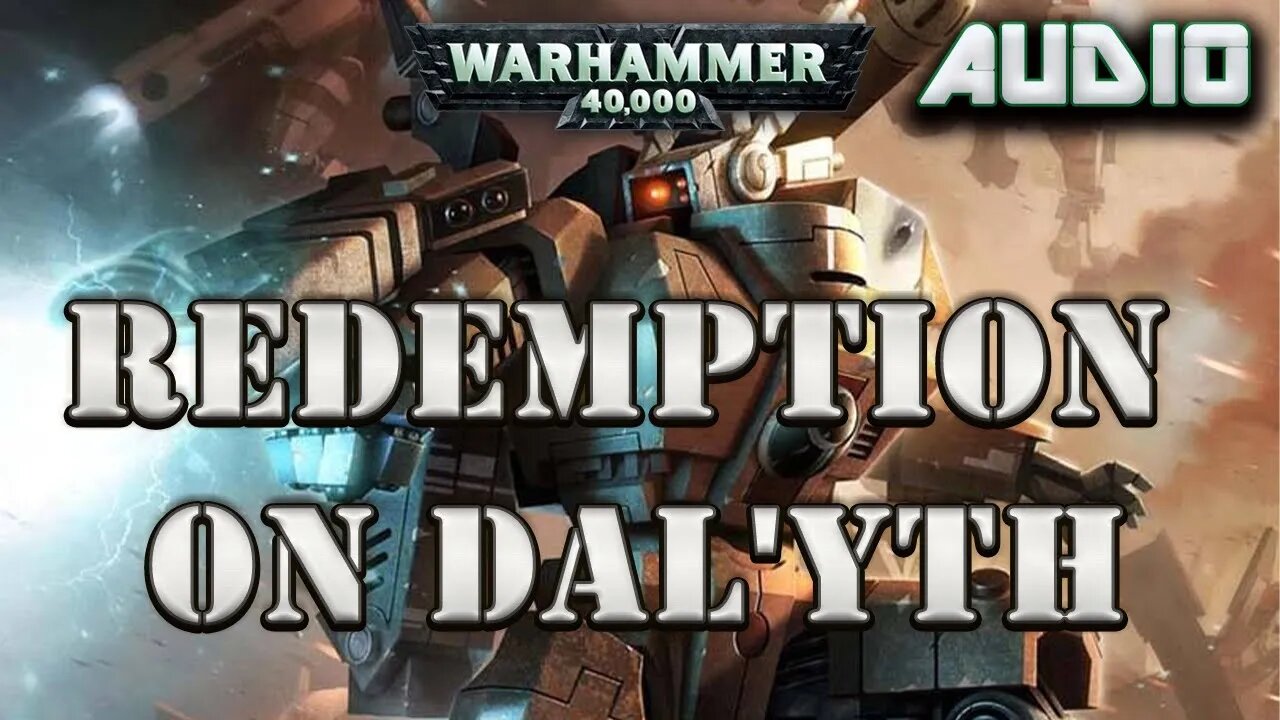 Warhammer 40k Audio: Redemption on Dal'yth by Phil Kelly (Tau / Farsight story)