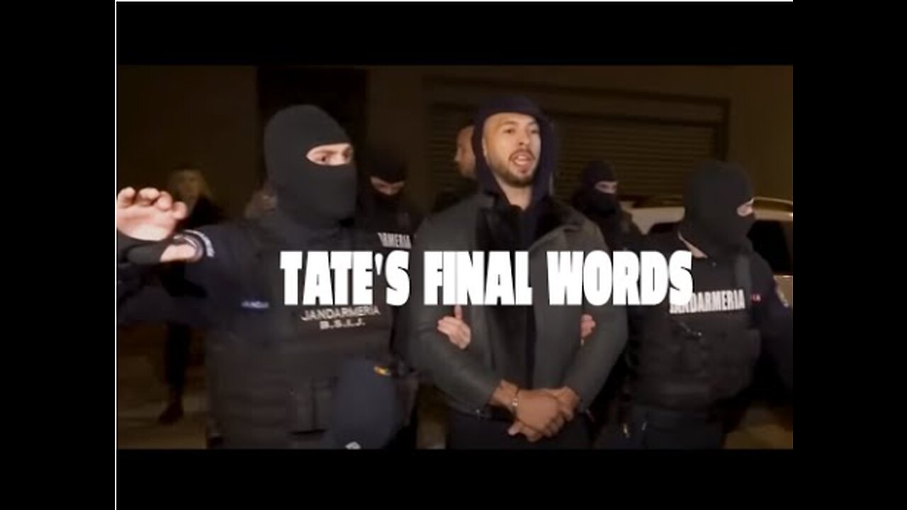 Andrew Tate's Final Words During Arrest