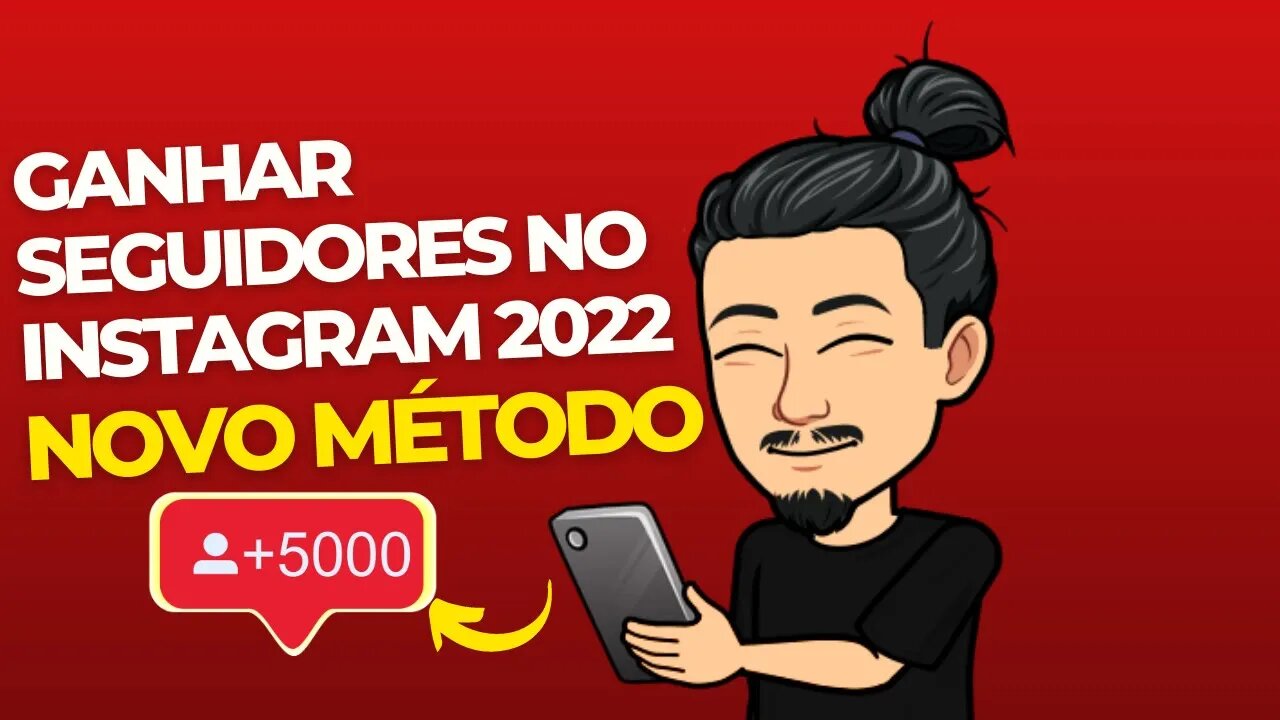 NOVO MÉTODO de como GANHAR SEGUIDORES no Instagram 2022