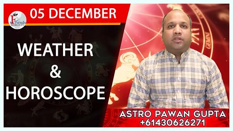 Weather Report & Horoscope - 05 DECEMBER | VARUN TIWARI | ASTRO PAWAN