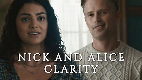 Nick and Alice | Clarity [The Way Home]