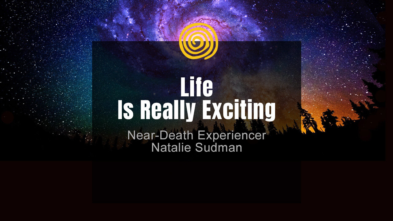 Near-Death Experience - Natalie Sudman - Life Is Really Exciting