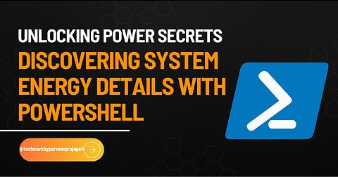 Unlocking Power Secrets Discovering System Energy Details with PowerShell