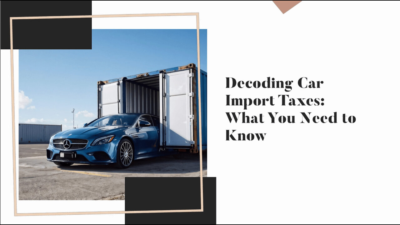 Demystifying the Costs: Taxes and Fees for Importing Cars into the US