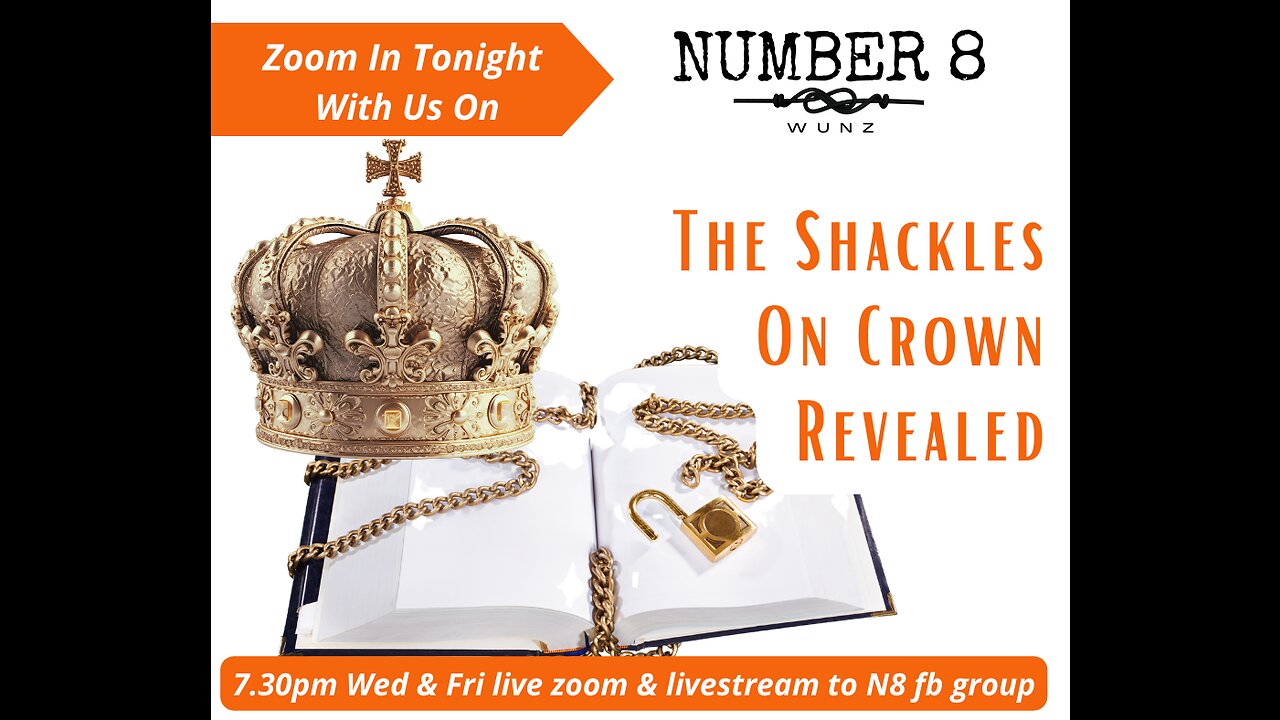 Ep 47 N8 24th May 23 - The Shackles on the Crown Revealed