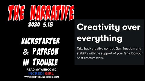 #Kickstarter #Patreon #layoffs? The Narrative 2020 5.18 Kickstarter & Patreon in Trouble