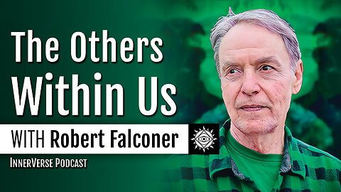 Robert Falconer | IFS & The Others Within Us: Multiple Parts Models of Mind and Spirit Possession