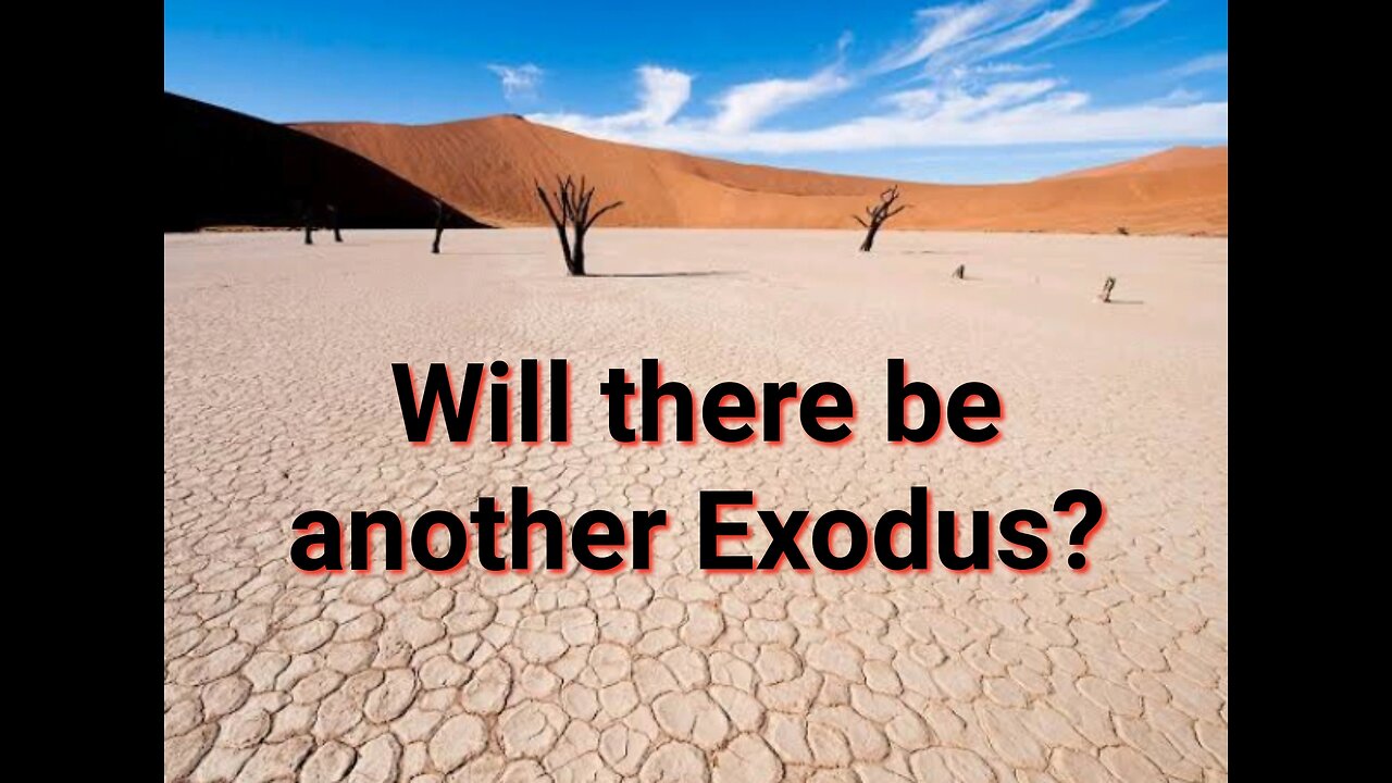 Will there Be another EXODUS?