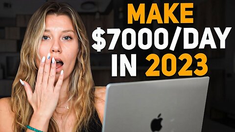 How to make $7000 A day in 2023