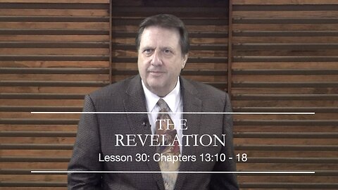 REVELATOIN LESSON 30 Dr Jim Hastings