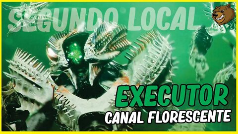 DESTINY 2 │ SEGUNDO LOCAL DO EXECUTOR DO CANAL FLORESCENTE