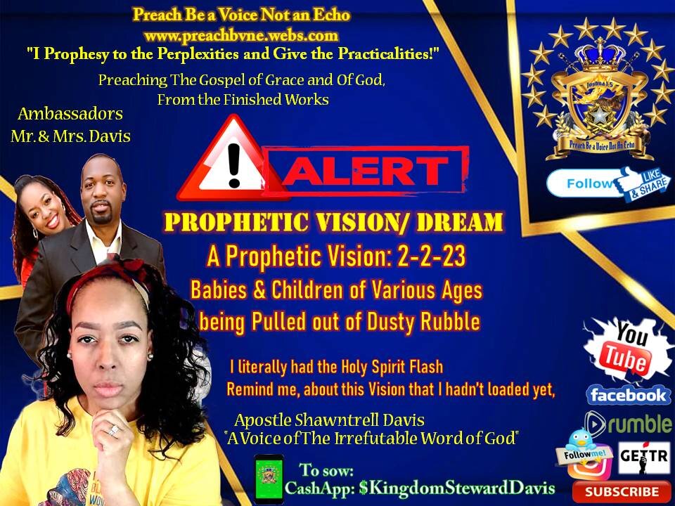 Prophetic Vision: 2-2-23 Babies & Children of Various Ages being Pulled out of Dusty Rubble