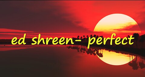 Perfect (lyrics)-Ed Sheeran