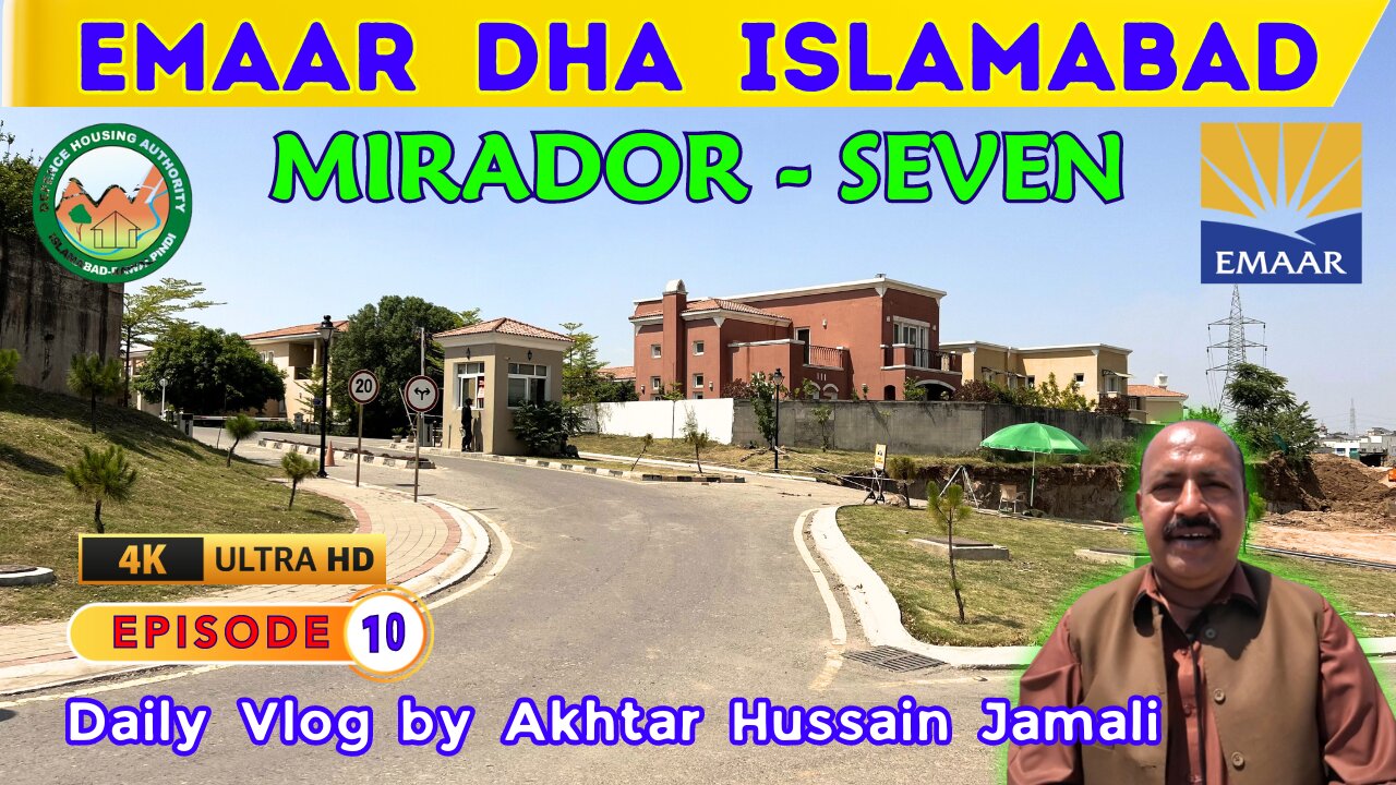 MIRADOR Seven at Canyon Views Emaar DHA Islamabad || Episode 10 || Daily Vlog by Akhtar Jamali