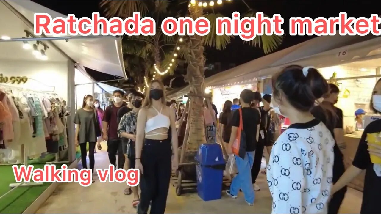 Ratchada one night market is back | Night market | Walking vlog | #Bangkok #Nightmarket | 2022