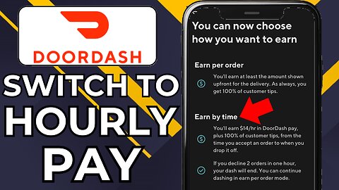 HOW TO CHANGE DOORDASH TO HOURLY PAY