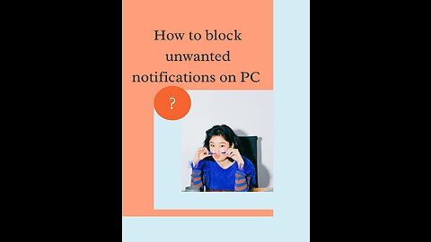Block unwanted notifications, HOW?