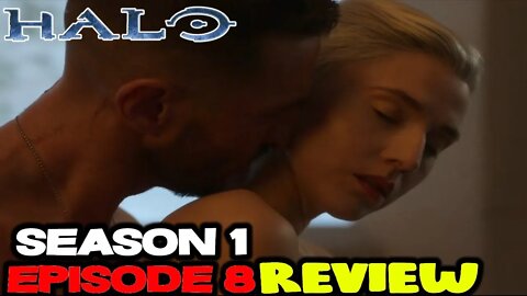 Halo Episode 8 Review Reaction SPOILERS
