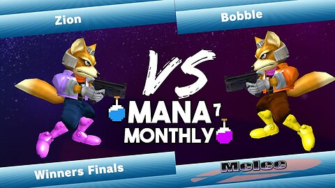 Mana Monthly 7 Winners Finals - Zion (Fox) vs Bobble (Fox) Smash Melee Tournament