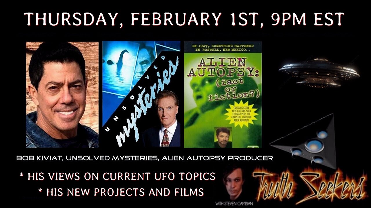 A conversation with Bob Kiviat, unsolved mysteries, alien autopsy producer.