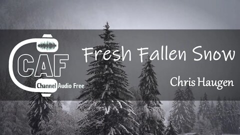 CAFree – Fresh Fallen Snow – Chris Haugen
