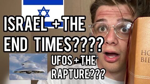 ISRAEL in the end times ?? || UFOs and the rapture?