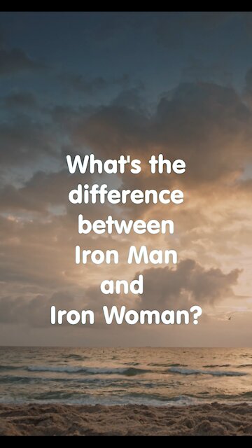 What is the difference between Iron man and Iron woman?