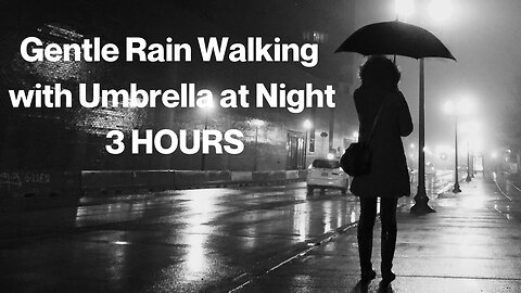 GENTLE RAIN SOUNDS Walking with Umbrella 3 HOURS - to sleep, meditate, relax, read, study or just chill