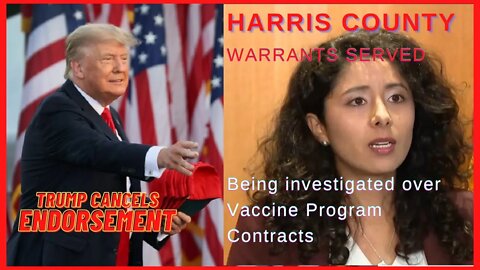 Trump takes back endorsement, While Harris County is in trouble