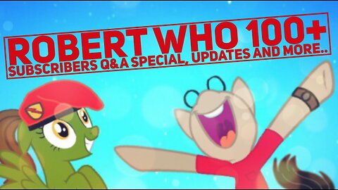 Robert who 100+ subscribers Q & A Special, update and more...