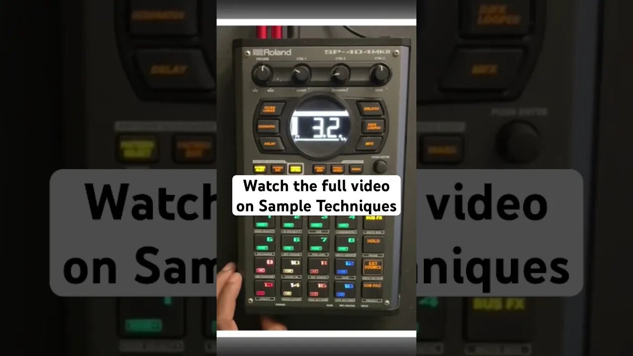 Sample Techniques on the SP 404 MK2