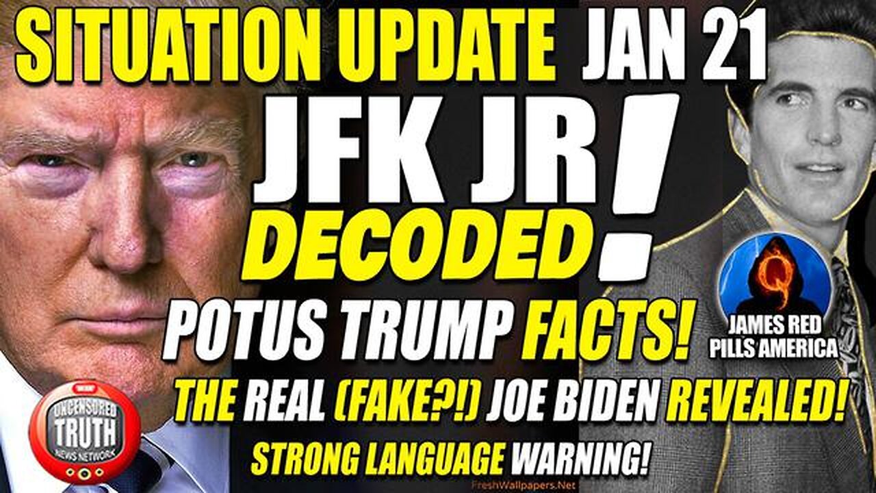 SITUATION UPDATE JAN 21! THE ART OF WAR 2Q23! JFK JR DECQDE! DONALD TRUMP FACTS! THE REAL JOE BIDEN!