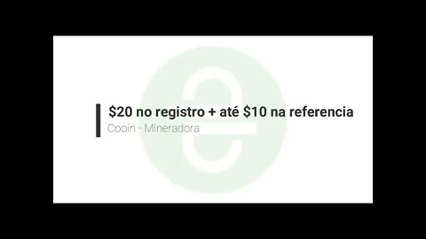 Finalziado - Airdrop - Mineradora - Cooin - $20 + ( de $5 até $10)/ref