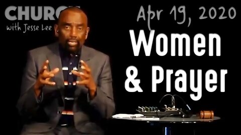 How Do Women Enter the Kingdom of Heaven? (Church 4/19/20)