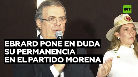 Ebrard pone en duda su permanencia en el partido Morena