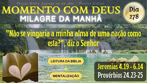 MOMENTO COM DEUS - LEITURA DIÁRIA DA BÍBLIA SAGRADA | MILAGRE DA MANHÃ - Dia 278/365 #biblia