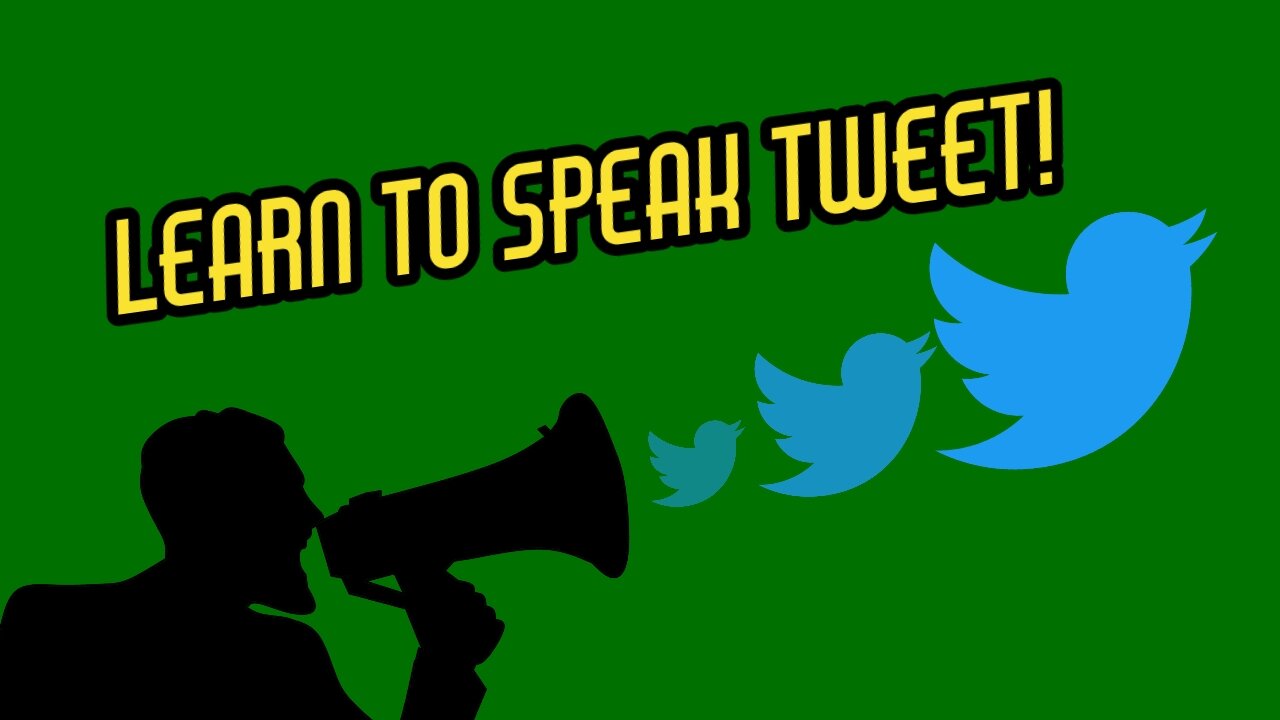 Takeaway #8 Learn To Speak Tweet